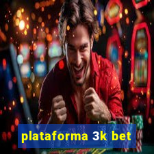 plataforma 3k bet